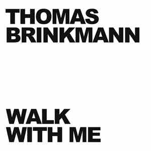 Thomas Brinkmann - Walk With Me
