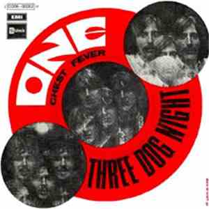 Three Dog Night - One / Chest Fever