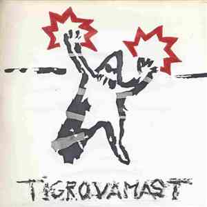 Tigrova Mast - Tigrova Mast
