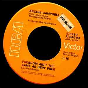 Archie Campbell - Freedom Ain't The Same As Bein' Free