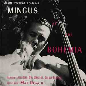 Charles Mingus - Mingus At The Bohemia