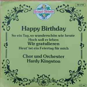Chor Und Orchester Hardy Kingston - Happy Birthday / So Ein Tag, So Wunders ...