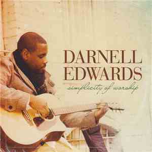 Darnell Edwards - Simplicity of Worship