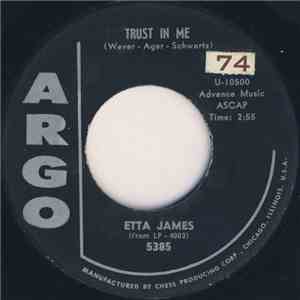 Etta James - Trust In Me / Anything To Say You're Mine