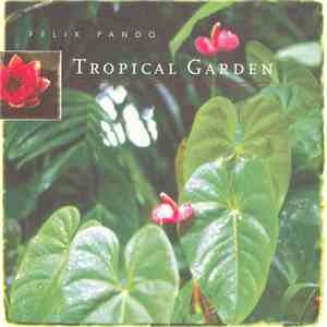 Felix Pando - Tropical Garden