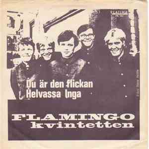 Flamingokvintetten - Du Är Den Flickan / Helvassa Inga