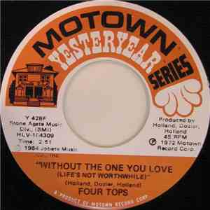 Four Tops - Baby I Need Your Loving / Without The One You Love (Life's Not  ...