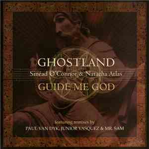 Ghostland Featuring Sinéad O'Connor & Natacha Atlas - Guide Me God