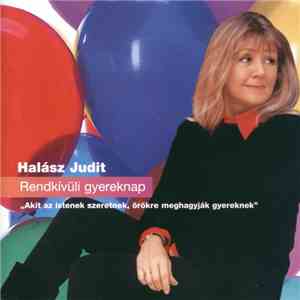 Halász Judit - Rendkívüli Gyereknap