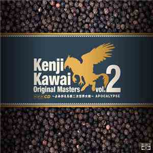 Kenji Kawai - Original Masters Vol.2 ~よみがえる第二次世界大戦~ Apocalypse