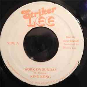 King Kong - Work On Sunday