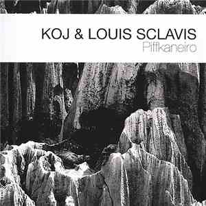 Koj  & Louis Sclavis - Piffkaneiro