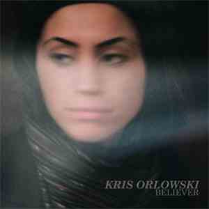 Kris Orlowski - Believer