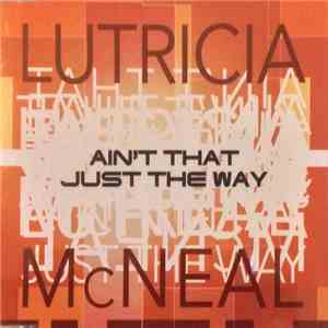 Lutricia McNeal - Ain't That Just The Way