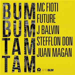 MC Fioti, Future , J Balvin, Stefflon Don, Juan Magan - Bum Bum Tam Tam