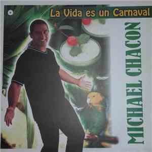 Michael Chacon - La Vida es un Carnaval