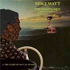 Mike Watt + The Missingmen - Live In Ferndale
