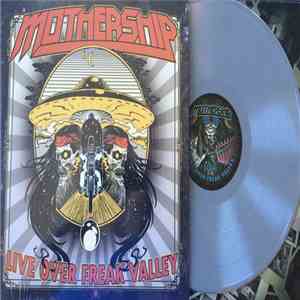 Mothership  - Live Over Freak Valley