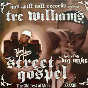 Nas Presents Tre Williams - Street Gospel : The Old Test Of Men