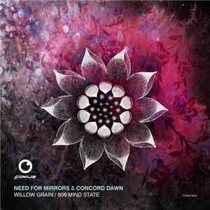 Need For Mirrors & Concord Dawn - Willow Grain / 808 Mindstate