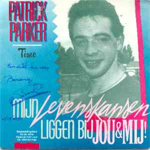 Patrick Parker - Mijn Levenskansen Liggen Bij Jou En Mij