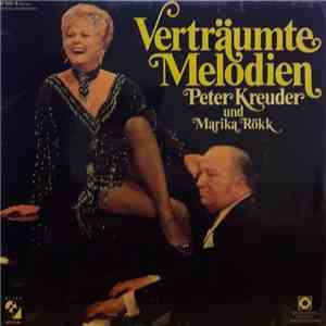 Peter Kreuder, Marika Rökk - Verträumte Melodien