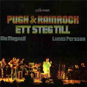 Pugh & Rainrock, Ola Magnell, Lucas Persson - Ett Steg Till