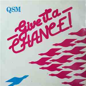 Qsm - Give It A Chance
