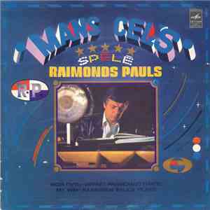Raimonds Pauls - Mans Ceļš
