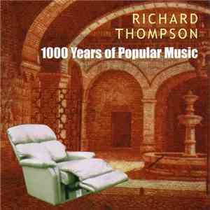 Richard Thompson - 1000 Years Of Popular Music