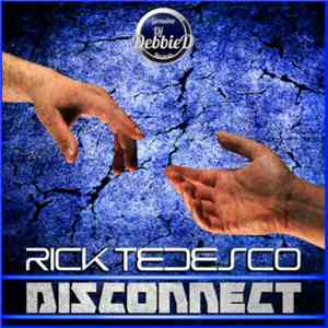 Rick Tedesco  - Disconnect