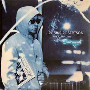 Robbie Robertson - How To Become Clairvoyant