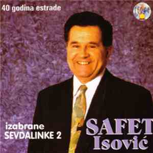 Safet Isović - Izabrane Sevdalinke 2 - 40 Godina Estrade