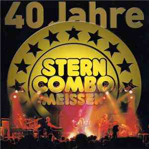 Stern Combo Meissen - 40 Jahre