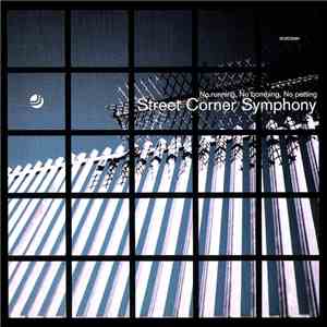 Street Corner Symphony - No Running, No Bombing, No Petting
