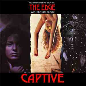 The Edge With Michael Brook - Captive