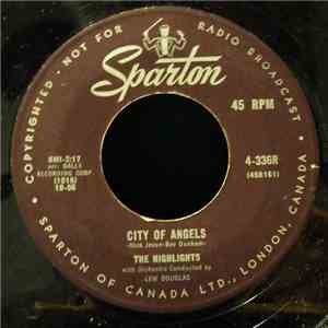 The Highlights - City Of Angels / Listen, My Love