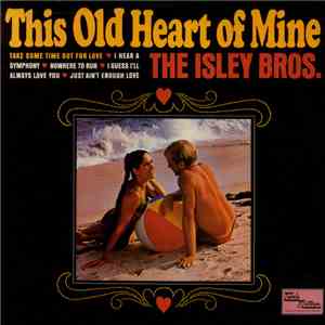 The Isley Bros. - This Old Heart Of Mine