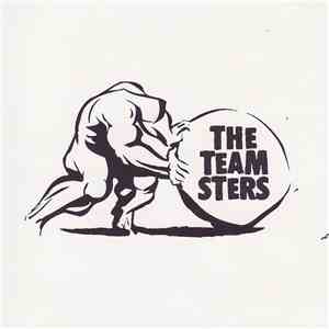 The Teamsters  - The Teamsters