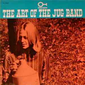 The True Endeavor Jug Band - The Art Of The Jug Band