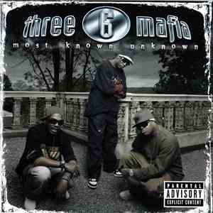 Three 6 Mafia - Most Known Unknown