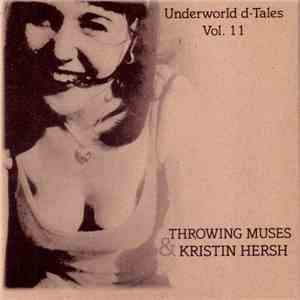 Throwing Muses & Kristin Hersh - Underworld d-Tales Vol. 11