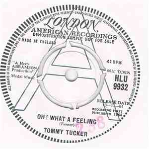 Tommy Tucker - Oh! What A Feeling / Wine Bottles