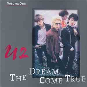 U2 - The Dream Come True Vol 1