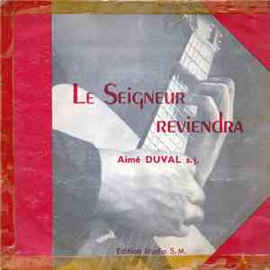 Aimé Duval - Le Seigneur Reviendra