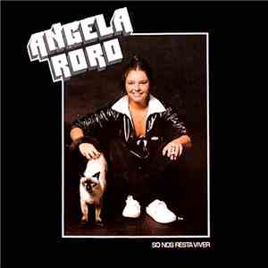 Angela Ro Ro - Só Nos Resta Viver