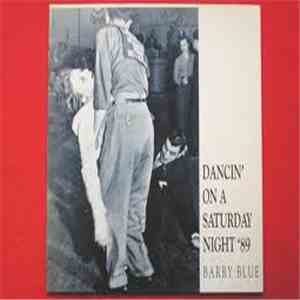 Barry Blue - Dancin' On A Saturday Night '89