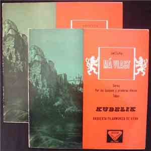 Bedřich Smetana - Kubelik With Vienna Philharmonic Orchestra - Má Vlast