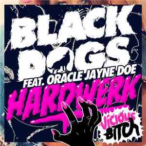 Black Dogs  Feat. Oracle Jayne Doe - Hardwerk