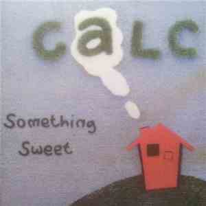Calc  - Something Sweet